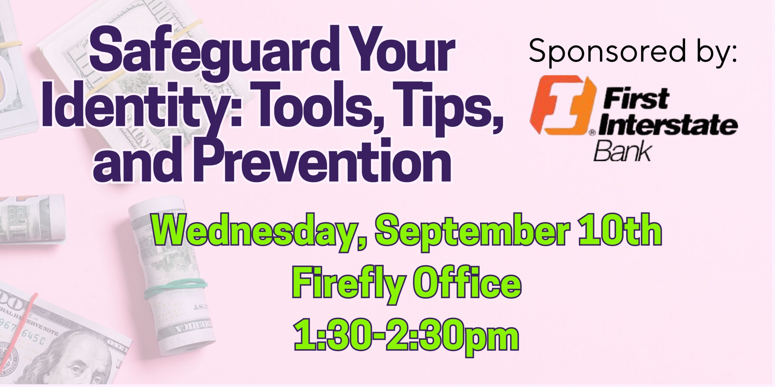 First Interstate Bank Presents Identity Fraud-What YOU need to Know!